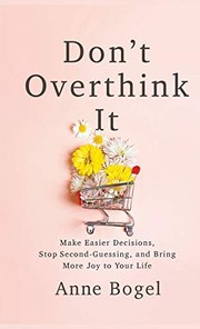 Cover of Don't Overthink It by Anne Bogel