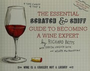 Front cover of The essential scratch & sniff guide to becoming a wine expert by Richard Bėtts