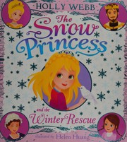 Front cover of The Snow Princess and the winter rescue by Holly Webb
