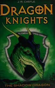 Cover of The shadow dragon by J. R. Castle