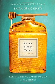 Cover of Every Bitter Thing Is Sweet by Sara Hagerty