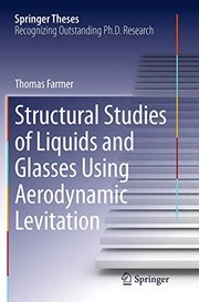 Front cover of Structural Studies of Liquids and Glasses Using Aerodynamic Levitation by Thomas Farmer