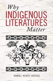 Front cover of Why Indigenous Literatures Matter by Daniel Heath Justice