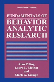 Front cover of Fundamentals of Behavior Analytic Research by Alan Poling