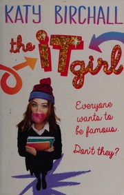Cover of The it girl by Katy Birchall