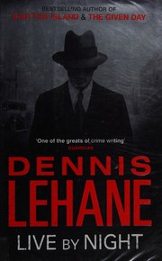 Cover of Live by Night by Dennis Lehane