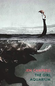 Cover of The Girl Aquarium by Jen Campbell