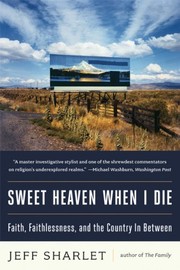 Front cover of Sweet heaven when I die by Jeff Sharlet