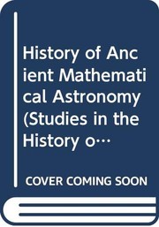 Front cover of History of Ancient Mathematical Astronomy by O. Neugebauer
