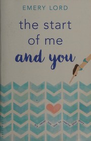 Cover of The start of me and you by Emery Lord