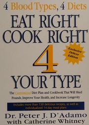 Cover of Eat right, cook right 4 your type by Peter D'Adamo