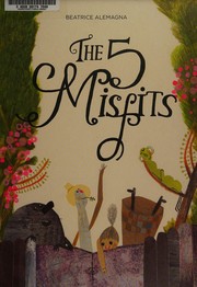 Front cover of The 5 misfits by Beatrice Alemagna
