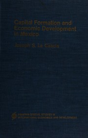 Front cover of Capital formation and economic development in Mexico by Joseph S. LaCascia