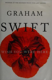 Front cover of Wish you were here by Graham Swift