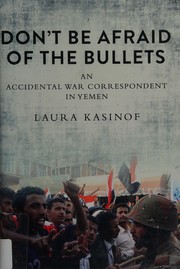 Front cover of Don't be afraid of the bullets by Laura Kasinof