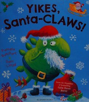 Cover of Yikes, Santa-Claws! by Pamela Butchart
