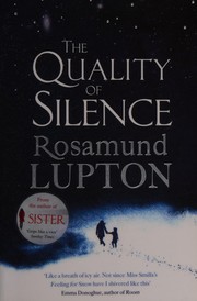 Front cover of The quality of silence by Rosamund Lupton