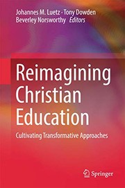 Cover of Reimagining Christian Education by Johannes M. Luetz