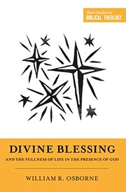 Cover of Divine Blessing and the Fullness of Life in the Presence of God by William R. Osborne