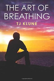 Front cover of The Art of Breathing by T. J. Klune
