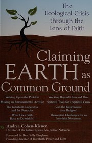 Front cover of Claiming earth as common ground by Andrea Cohen-Kiener