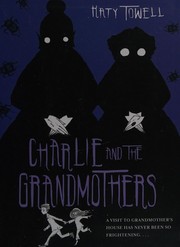 Front cover of Charlie and the grandmothers by Katy Towell