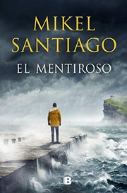 Front cover of El mentiroso by Mikel Santiago