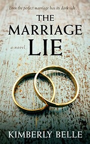 Front cover of The marriage lie by Kimberly Belle