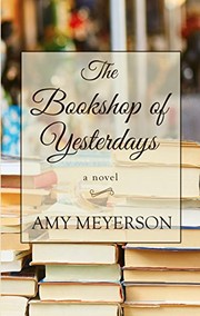 Front cover of The bookshop of yesterdays by Amy Meyerson