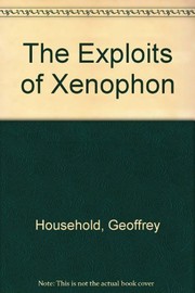 Front cover of The exploits of Xenophon by Geoffrey Household