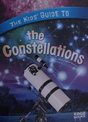 Cover of The kids' guide to the constellations by Christopher Forest