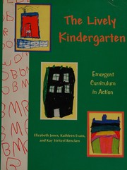 Front cover of The lively kindergarten by Elizabeth Jones