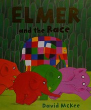 Front cover of Elmer and the race by David McKee