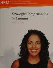 Front cover of Strategic compensation in Canada by Richard J. Long