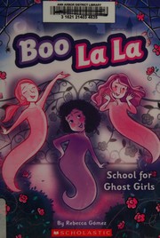 Front cover of School for ghosts girls by Rebecca Gomez