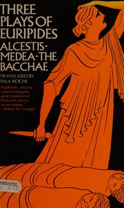 Front cover of Three plays of Euripides: Alcestis, Medea, The Bacchae by Euripides