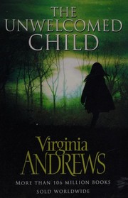 Front cover of The Unwelcomed Child by V. C. Andrews