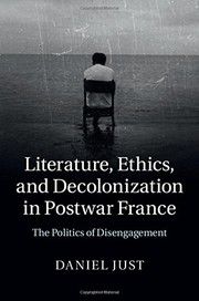 Front cover of Literature, Ethics, and Decolonization in Postwar France by Daniel Just