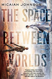 Cover of The Space Between Worlds by Micaiah Johnson