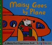 Front cover of Maisy goes by plane by Lucy Cousins