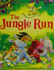 Front cover of The Jungle Run by Tony Mitton
