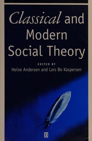Cover of Classical and modern social theory by Heine Andersen