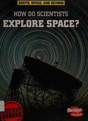 Cover of How do scientists explore space? by Robert Snedden