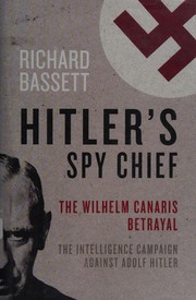 Front cover of Hitler's spy chief by Richard Bassett