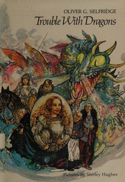 Cover of Trouble with dragons by Oliver G. Selfridge