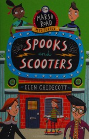 Front cover of Spooks and Scooters (Marsh Road Mysteries, #3) by Elen Caldecott