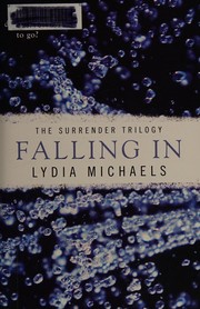 Cover of Falling in by Lydia Michaels