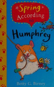 Front cover of Spring according to Humphrey by Betty G. Birney