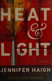 Front cover of Heat and light by Jennifer Haigh