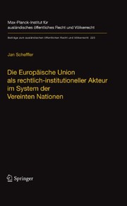 Front cover of Die Europäische Union als rechtlich-institutioneller Akteur im System der Vereinten Nationen by Jan Scheffler